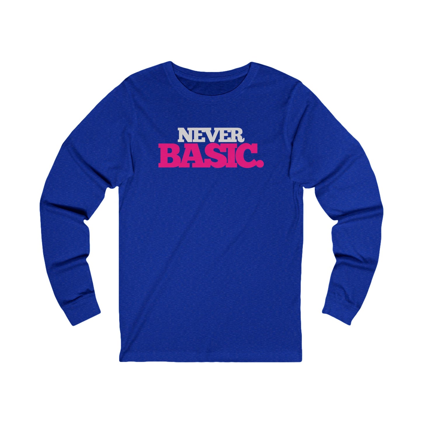 Never Basic Women's Long Sleeve T-shirt