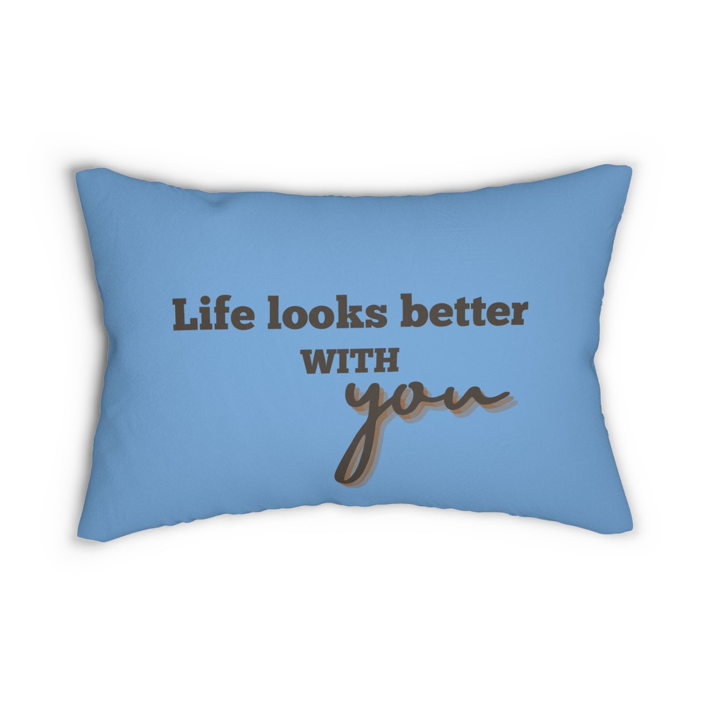 Better with You Pillow