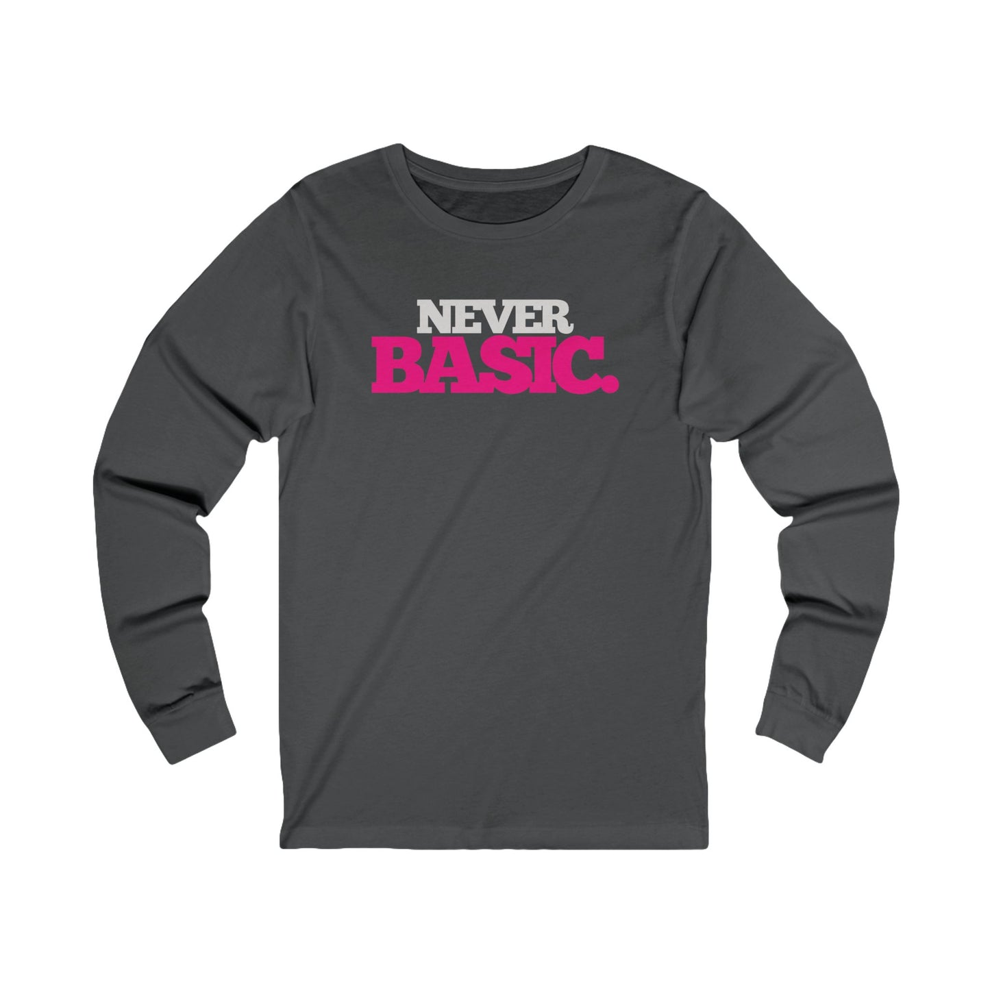 Never Basic Women's Long Sleeve T-shirt