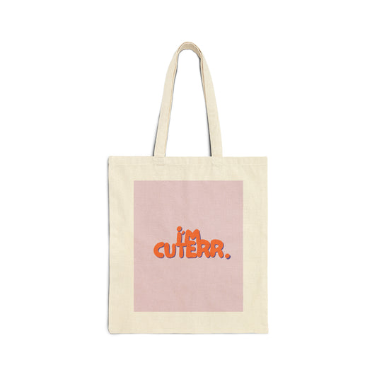 You're Cute Tote Bag